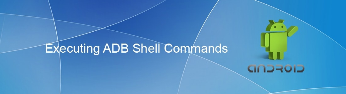 Executing ADB Shell Commands On The Connected Device