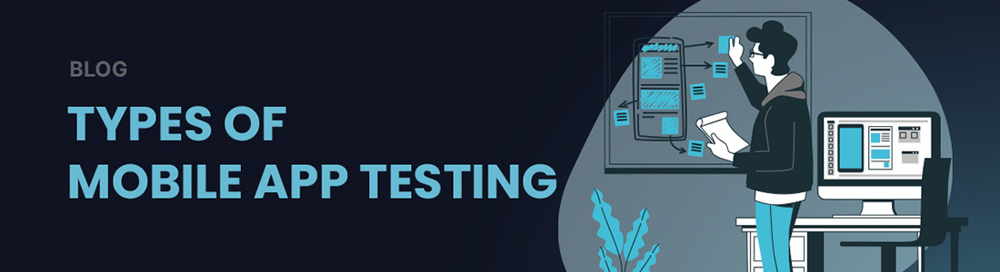 7 Types Of Mobile App Testing