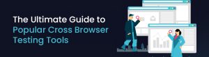 Cross Browser Testing Tools