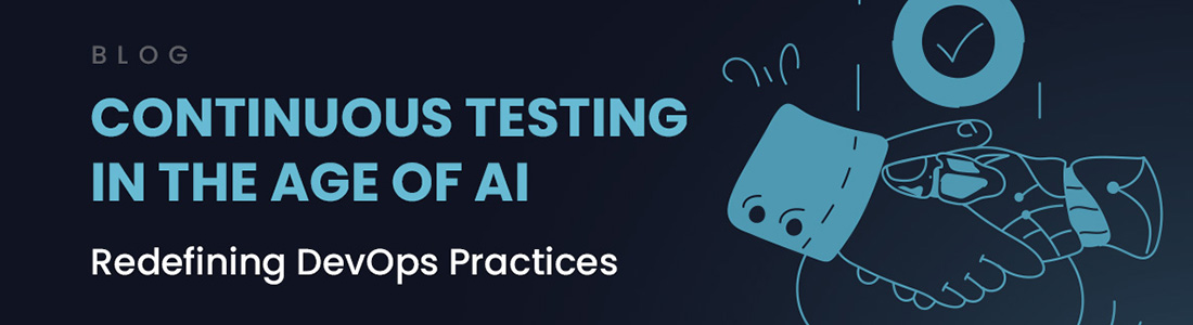 continuous testing in the age of AI